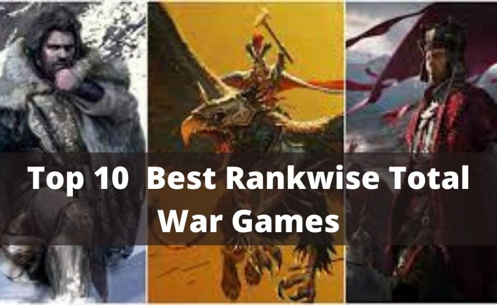 Top Ranked Total War Games