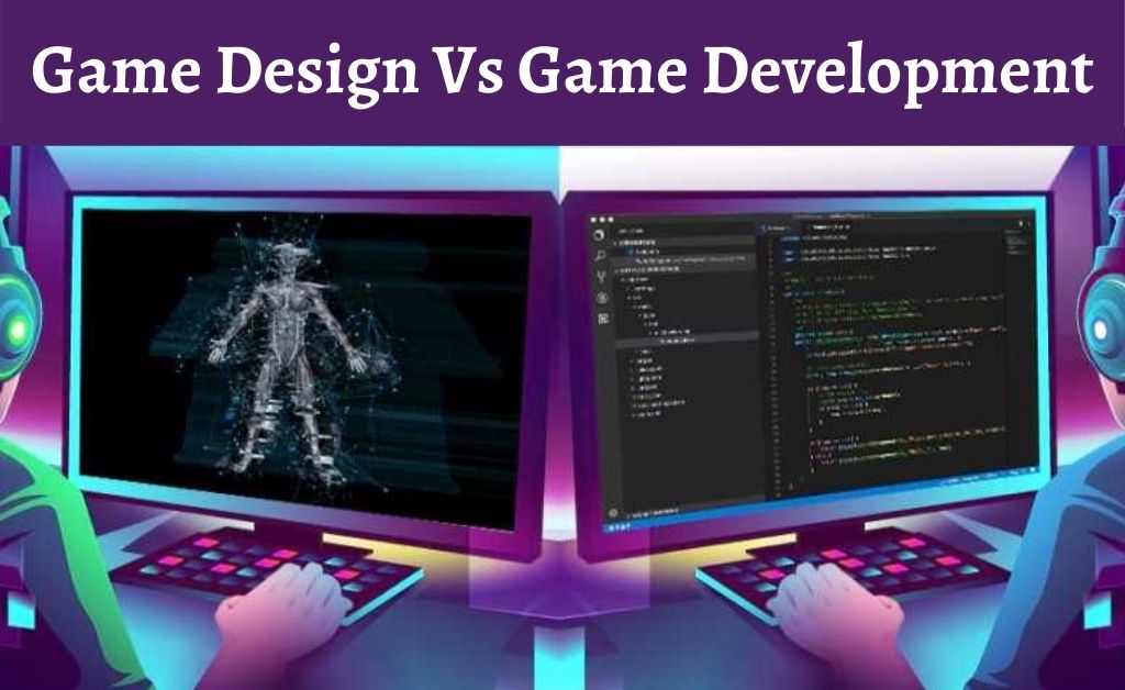 Game Development Vs Game Programming