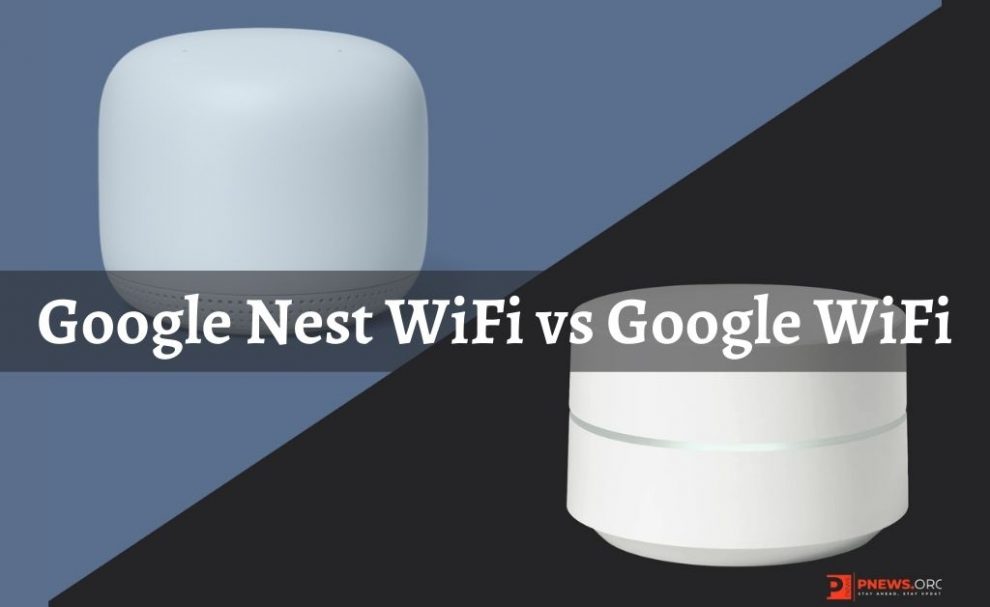 Google Nest WiFi vs Google WiFi