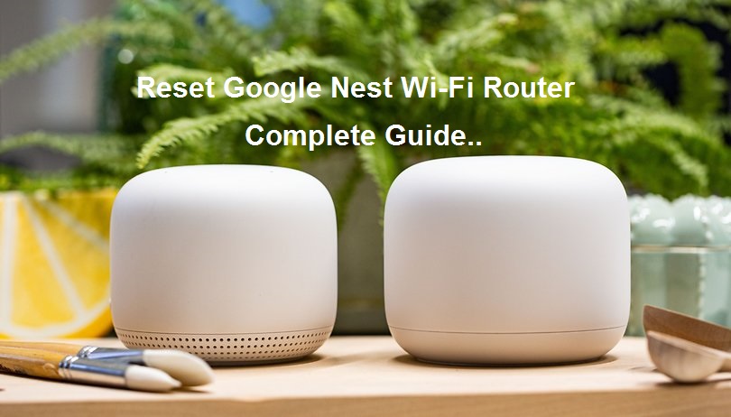 Reset Google Nest Wi-Fi Router