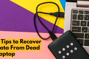 5-Tips-to-Recover-Data-From-Dead-Laptop