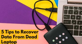 5 Tips to Recover Data From Dead Laptop