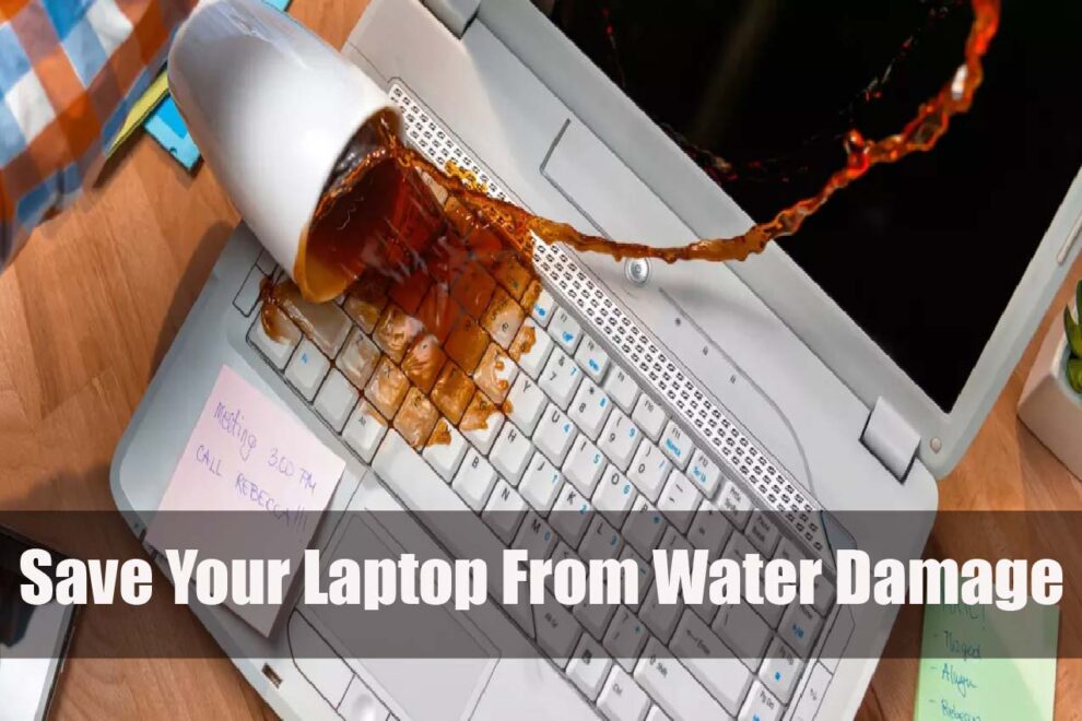 Save Your Laptop From Water Damage