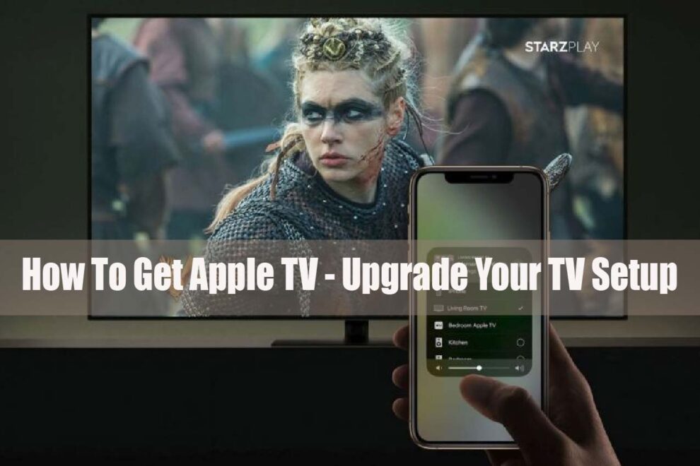 How To Get Apple TV