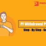 PF Withdrawal Process