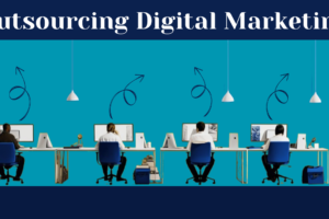 What is Outsourcing Digital Marketing?